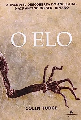 O ELO.REVELANDOO ANCESTRAL MAIS ANTIGO DO SER HUMANO (PRODUTO USADO - MUITO BOM)