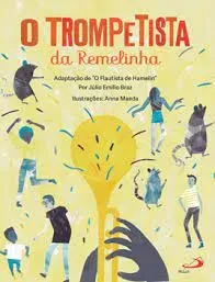 O TROMPETISTA DA REMELINHA (PRODUTO USADO - MUITO BOM)
