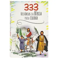 333 HISTORIAS DA BIBLIA PARA COLORIR (PRODUTO NOVO)