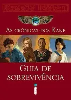AS CRONICAS DOS KANE: GUIA DE SOBREVIVENCIA (PRODUTO USADO - COMO NOVO)