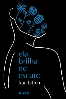 ELA BRILHA NO ESCURO (PRODUTO USADO - MUITO BOM)