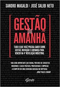 GESTAO DO AMANHA: TUDO O QUE VOCE PRECISA SABER SOBRE GESTAO,INOVAÇAO E LIDERANÇA PARA VENCER NA 4ª REVOLUÇAO INDUSTRIAL (PRODUTO USADO - MUITO BOM)