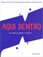 AQUI DENTRO. GUIA PARA DESCOBRIR O CEREBRO (PRODUTO USADO - MUITO BOM)