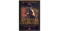 A ULTIMA GUERREIRA (PRODUTO USADO - MUITO BOM)