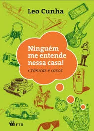 NINGUEM ME ENTENDE NESSA CASA!:  CRONICAS E CASOS (PRODUTO USADO - MUITO BOM)