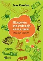 NINGUEM ME ENTENDE NESSA CASA!:  CRONICAS E CASOS (PRODUTO USADO - MUITO BOM)