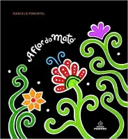 A FLOR DO MATO (PRODUTO USADO - MUITO BOM)