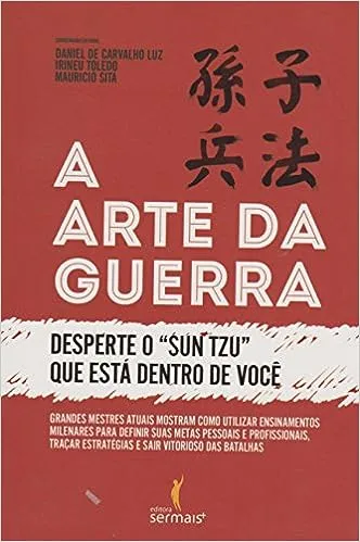 A ARTE DA GUERRA: DESPERTE O SUN TZU QUE ESTA DENTRO DE VOCE (PRODUTO USADO - MUITO BOM)