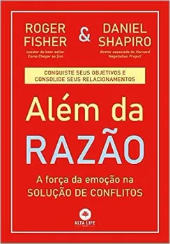 ALEM DA RAZAO: A FORÇA DA EMOÇAO NA SOLUÇAO DE CONFLITOS (PRODUTO USADO - MUITO BOM)