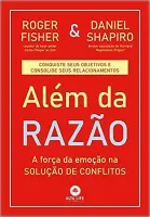 ALEM DA RAZAO: A FORÇA DA EMOÇAO NA SOLUÇAO DE CONFLITOS (PRODUTO USADO - MUITO BOM)