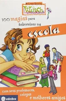 100 MAGIAS PARA SOBREVIVER NA ESCOLA (PRODUTO USADO - MUITO BOM)