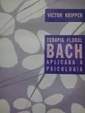 TERAPIA FLORAL BACH APLICADA A PSICOLOGIA (PRODUTO USADO - BOM)