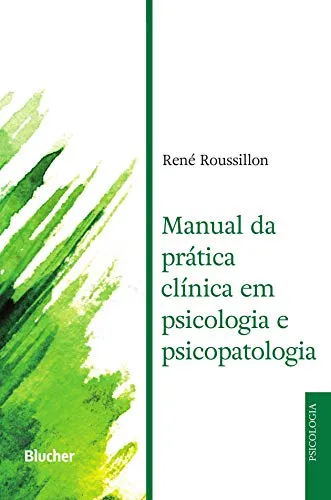 MANUAL DA PRATICA CLINICA EM PSICOLOGIA E PSICOPATOLOGIA (PRODUTO NOVO)