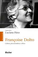 FRANÇOISE DOLTO - CILTURA,  PSICOSSOMATICA E CLINICA (PRODUTO NOVO)