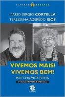 VIVEMOS MAIS! VIVEMOS BEM? (EDIÇAO REVISTA E AMPLIADA): POR UMA VIDA PLENA (PRODUTO NOVO)