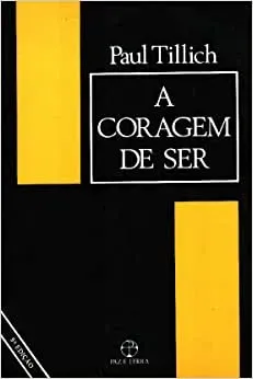 A CORAGEM DE SER (PRODUTO USADO - MUITO BOM)