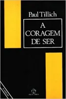 A CORAGEM DE SER (PRODUTO USADO - MUITO BOM)