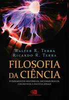 FILOSOFIA DA CIENCIA: FUNDAMENTOS HISTORICOS METODOLOGICOS, COGNITIVOS E INSTITUCIONAIS (PRODUTO NOVO)