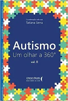 AUTISMO: UM OLHAR A 360° - VOL II: VOLUME 2 (PRODUTO NOVO)