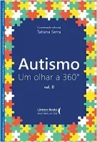 AUTISMO: UM OLHAR A 360° - VOL II: VOLUME 2 (PRODUTO NOVO)