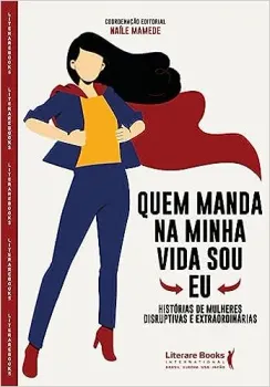 QUEM MANDA NA MINHA VIDA SOU EU (PRODUTO NOVO)