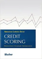 CREDIT SCORING: DESENVOLVIMENTO, IMPLANTAÇAO, ACOMPANHAMNETO (PRODUTO NOVO)