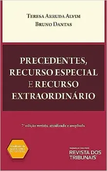 PRECEDENTES, RECURSO ESPECIAL E RECURSO EXTRAORDINARIO 7º EDIÇAO (PRODUTO NOVO)