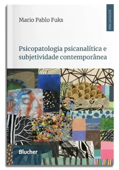 PSICOPATOLOGIA PSICANALITICA E SUBJETIVIDADE COMTEPORANEA (PRODUTO NOVO)