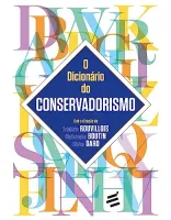 O DICIONARIO DO CONSERVADORISMO (PRODUTO NOVO)