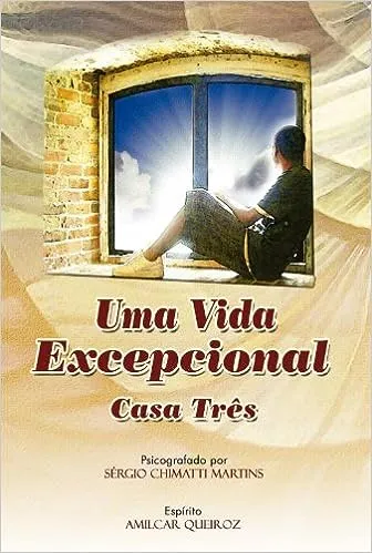 UMA VIDA EXCEPCIONAL. CASA TRES (PRODUTO USADO - MUITO BOM)