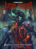 JUIZES NEGROS: A QUEDA DO MUNDO MORTO (PRODUTO NOVO)