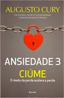 ANSIEDADE 3 CIUME O MEDO DA PERDA ACELERA A PERDA (PRODUTO USADO - MUITO BOM)