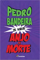 ANJO DA MORTE - COLEÇAO OS KARAS (PRODUTO USADO - MUITO BOM)