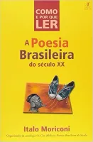 COMO E POR QUE LER A POESIA BRASILEIRA DO SECULO XX (PRODUTO USADO - MUITO BOM)