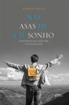 NAS ASAS DE UM SONHO - UMA HISTORIA QUE MUDA VIDAS E MOTIVA PESSOAS (PRODUTO USADO - MUITO BOM)