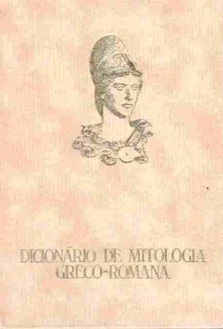 DICIONARIO DE MITOLOGIA GREGO - ROMANA (PRODUTO USADO - BOM)