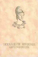 DICIONARIO DE MITOLOGIA GREGO - ROMANA (PRODUTO USADO - BOM)