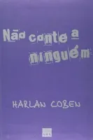 NAO CONTE A NINGUEM (PRODUTO USADO - MUITO BOM)