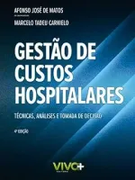 GESTAO DE CUSTOS HOSPITALARES -TECNICAS, ANALISES E TOMADAS DE DECISAO (PRODUTO NOVO)