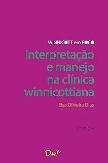 INTERPRETAÇAO E MANEJO NA CLINICA WINNICOTTIANA (PRODUTO NOVO)