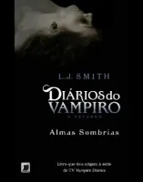 DIARIOS DO VAMPIRO - O RETORNO - ALMAS SOMBRIAS (VOL 2) (PRODUTO USADO - MUITO BOM)