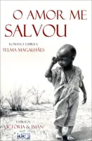 O AMOR ME SALVOU (PRODUTO USADO - MUITO BOM)