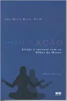 VISUALIZAÇAO. ATINJA O SUCESSO COM OS OLHOS DA MENTE (PRODUTO USADO - MUITO BOM)