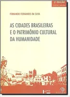 AS CIDADES BRASILEIRAS E O PATRIMONIO CULTURAL DA HUMANIDADE (PRODUTO USADO - MUITO BOM)