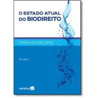 O ESTADO ATUAL DO BIODIREITO (PRODUTO USADO - MUITO BOM)