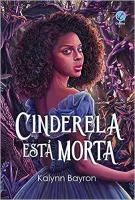 CINDERELA ESTA MORTA (PRODUTO USADO - MUITO BOM)