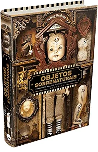 OBJETOS SOBRENATURAIS HISTORIAS REAIS E ARTEFATOS SOMBRIOS (PRODUTO USADO - MUITO BOM)