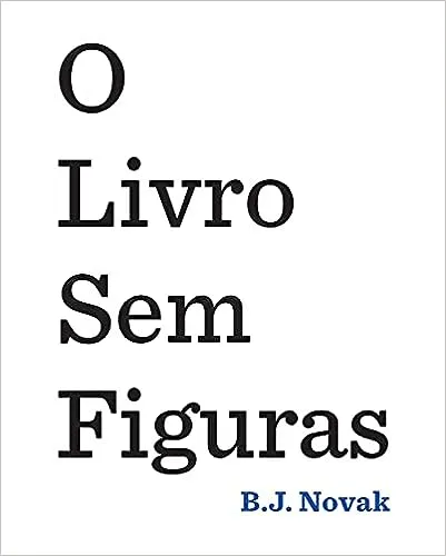 O LIVRO SEM FIGURAS (PRODUTO USADO - MUITO BOM)