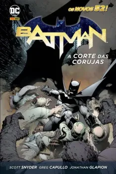 BATMAN - A CORTE DAS CORUJAS - VOLUME 1 (PRODUTO NOVO)