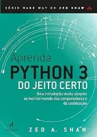 APRENDA PYTHON 3 DO JEITO CERTO: UMA INTRODUÇAO MUITO SIMPLES AO INCRIVEL MUNDO DOS COMPUTADORES (PRODUTO USADO - MUITO BOM)